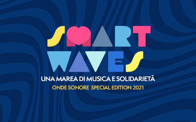 Torna Smart Waves: l'edizione digitale di Onde Sonore 2021 a sostegno del C.I.R.S.